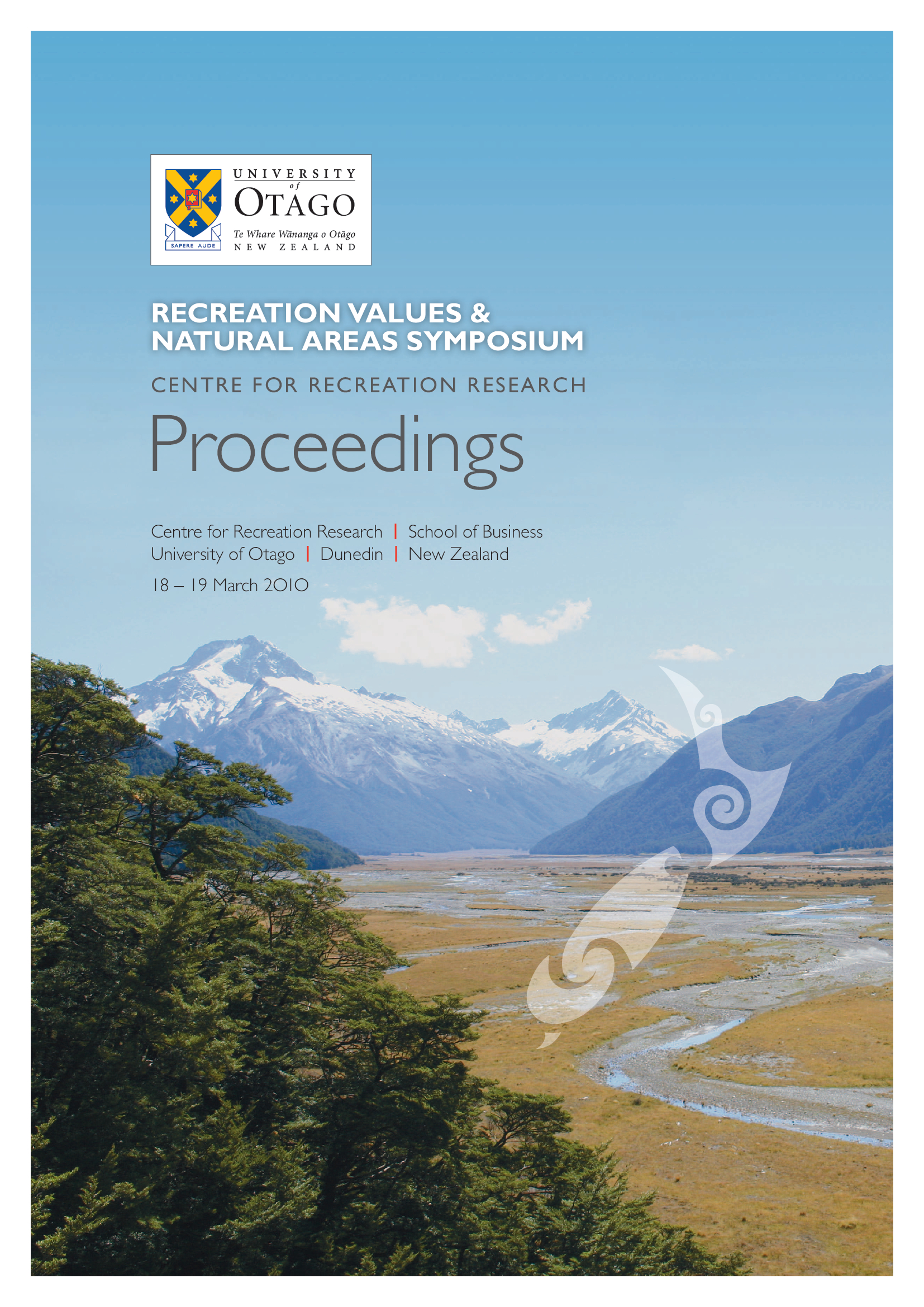 Proceedings of the 2010 Centre for Recreation Research Symposium - Recreation Values and Natural Areas