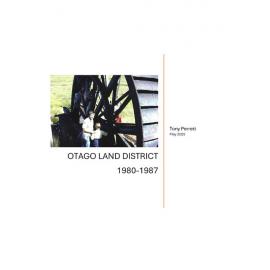 Tony Perrett's recollections of the Otago Land District 1980 - 1987