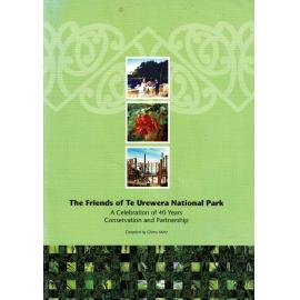 The Friends of Te Urewera National Park: A Celebration of 40 Years Conservation and Partnership